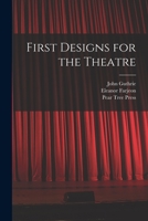 First Designs for the Theatre 101457238X Book Cover