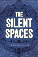 The Silent Spaces 1038314283 Book Cover