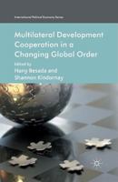 Multilateral Development Cooperation in a Changing Global Order 1137297751 Book Cover