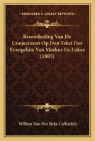Beoordeeling Van De Conjecturen Op Den Tekst Der Evangelien Van Markus En Lukas (1885) 1166753220 Book Cover