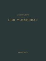 Der Wasserbau: Ein Handbuch Fur Studium Und Praxis 3662427176 Book Cover