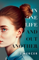 In One Life and Out Another B0C4WG6FHN Book Cover