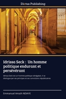 Idrissa Seck: Un homme politique endurant et persévérant (French Edition) 6202479841 Book Cover