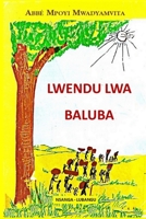 Lwendu lwa Baluba (Luba Lulua Edition) 1304408965 Book Cover