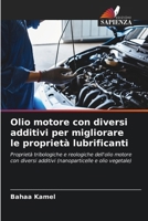 Olio motore con diversi additivi per migliorare le proprietà lubrificanti (Italian Edition) 6207192869 Book Cover