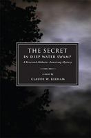 The Secret in Deep Water Swamp (Reverend Alabaster Armstrong) 160604480X Book Cover