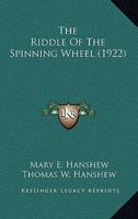 The Riddle of the Spinning Wheel 1516997646 Book Cover