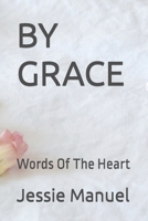 BY GRACE: Words Of The Heart B09GXDD53W Book Cover