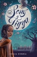 The Song of Tiyya B0GRWKL4QP Book Cover