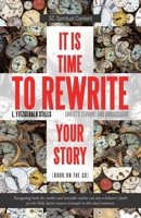 It is Time to Rewrite Your Story: (Book on the Go) B0F9FWH9CX Book Cover