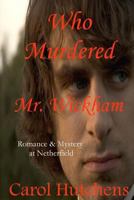 Who Murdered Mr. Wickham 0991370945 Book Cover