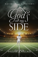 "God's On My Side": Based On A True Story 1543996469 Book Cover