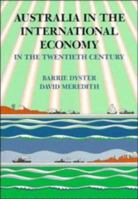 Australia in the International Economy: In the Twentieth Century 0521336899 Book Cover