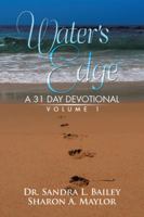 Water's Edge: A 31 Day Devotional Volume 1 1504985958 Book Cover