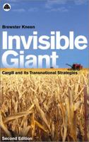 Invisible Giant: Cargill and its Transnational Strategies 074530964X Book Cover
