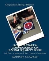 S.C.O.R.E. Start a Conversation on Racism Equality Book: Safe Zone Having all Race Conversation 1494881608 Book Cover