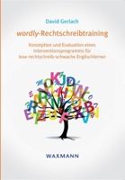 wordly-Rechtschreibtraining: Konzeption und Evaluation eines Interventionsprogramms für lese-rechtschreib-schwache Englischlerner (German Edition) 383092996X Book Cover