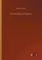 The Bridling of Pegasus 1517681545 Book Cover