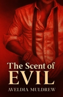 The Scent of Evil B0FMM7C9ZK Book Cover
