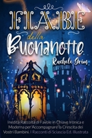 Fiabe della Buonanotte: Inedita Raccolta di Favole in Chiave Ironica e Moderna per Accompagnare la Crescita dei Vostri Bambini. I Racconti di Sasha ... STORIES (ITALIAN VERSION) 1914034899 Book Cover