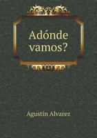 Adonde Vamos? 1160281807 Book Cover