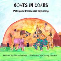 Goats in Coats: Patsy and Delores Go Exploring 1070992771 Book Cover