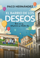 El Barrio de Los Deseos (the Neighborhood of Desires - Spanish Edition) 8410644290 Book Cover