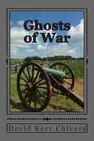 Ghosts of War: A Novel of the Civil War and Today 1466362146 Book Cover