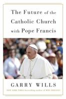 The Future of the Catholic Church with Pope Francis 0525426965 Book Cover