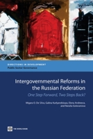 Intergovernmental Reforms in the Russian Federation: One Step Forward, Two Steps Back? 0821379674 Book Cover