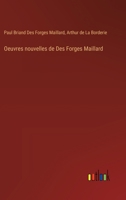 Oeuvres nouvelles de Des Forges Maillard 3388789452 Book Cover