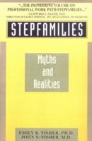 Stepfamilies: Myths and Realities 0806507438 Book Cover