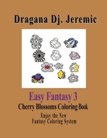 Easy Fantasy 3 Cherry Blossoms Coloring Book: Enjoy the New Fantasy Coloring System 1086800915 Book Cover