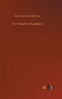 Charm of Gardens 0548774749 Book Cover