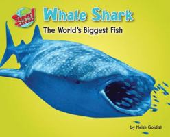Whale Shark: The World's Biggest Fish (Supersized!) 159716397X Book Cover