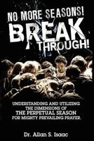 No More Seasons! Breakthrough! 1466355093 Book Cover