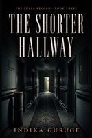 The Shorter Hallway (The Tulsa Record) B0HFM28JS9 Book Cover
