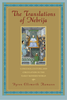 The Translations of Nebrija: Language, Culture, and Circulation in the Early Modern World 1625341709 Book Cover