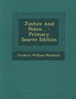 Justice and Police 1016774044 Book Cover