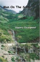 Man on the Scene: Slippery Escarpment 1412085535 Book Cover