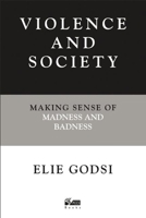 Violence in Society: Reality Behind Violent Crime (Psychology/self-help) 1898059624 Book Cover