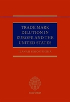 Trade Mark Dilution in Europe and the United States 0199563209 Book Cover