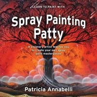Spray Painting Patty 0999515861 Book Cover