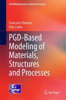 PGD-Based Modeling of Materials, Structures and Processes 331906181X Book Cover