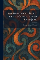 An Analytical Study of the Conditioned Knee-Jerk 1025276086 Book Cover