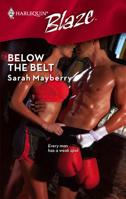 Below the Belt (Harlequin Blaze, #404) 0373794088 Book Cover