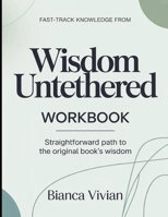 Fast-Knowledge From Wisdom Untethered: Straight Forward Path To The Original Book's Wisdom B0GYGB2JS2 Book Cover
