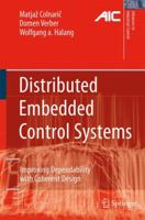 Distributed Embedded Control Systems: Improving Dependability with Coherent Design 1849967156 Book Cover