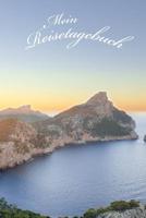 Mein Reisetagebuch: Mallora Spanien Tagebuch zum Festhalten der sch�nsten Urlaubserlebnisse - 60 Seiten - gl�nzendes Softcover - GeschenkideeE3 1073121747 Book Cover
