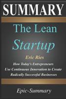 Summary: ''The Lean Startup'' - How Today's Entrepreneurs Use Continuous Innovation to Create Radically Successful Businesses - A Comprehensive Summary 109222422X Book Cover